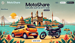 Explore Guntur with Ease: Your Ultimate Guide to Car & Bike Rentals with Motoshare