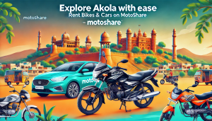 Discover Akola with Ease: Rent Bikes and Cars Seamlessly on Motoshare
