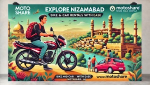 Explore Nizamabad with Ease: Motoshare’s Hassle-Free Bike and Car Rentals