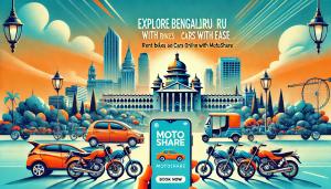 Explore Bengaluru with Ease: Rent Bikes and Cars Online with Motoshare