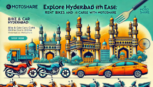 Explore Hyderabad with Ease: Rent Bikes and Cars Online with Motoshare