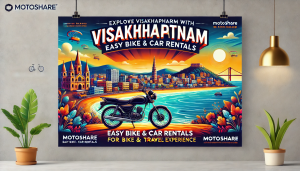 Explore Visakhapatnam with Motoshare: Easy Bike & Car Rentals for a Seamless Travel Experience