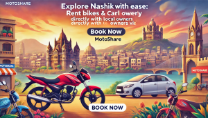 Explore Nashik with Ease: Rent Bikes and Cars Directly from Local Owners via Motoshare