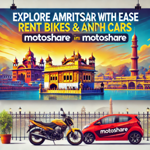 Explore Amritsar with Ease: Rent Bikes and Cars with Motoshare