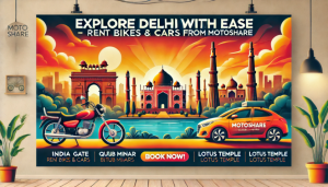Explore Delhi with Ease: Rent Bikes and Cars Directly from Vehicle Owners on Motoshare