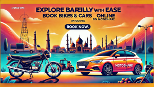 Discover Bareilly with Ease: Top Attractions and Hassle-Free Rentals with Motoshare