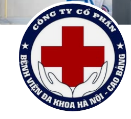 BỆNH VIỆN ĐA KHOA HÀ NỘI - CAO BẰNG