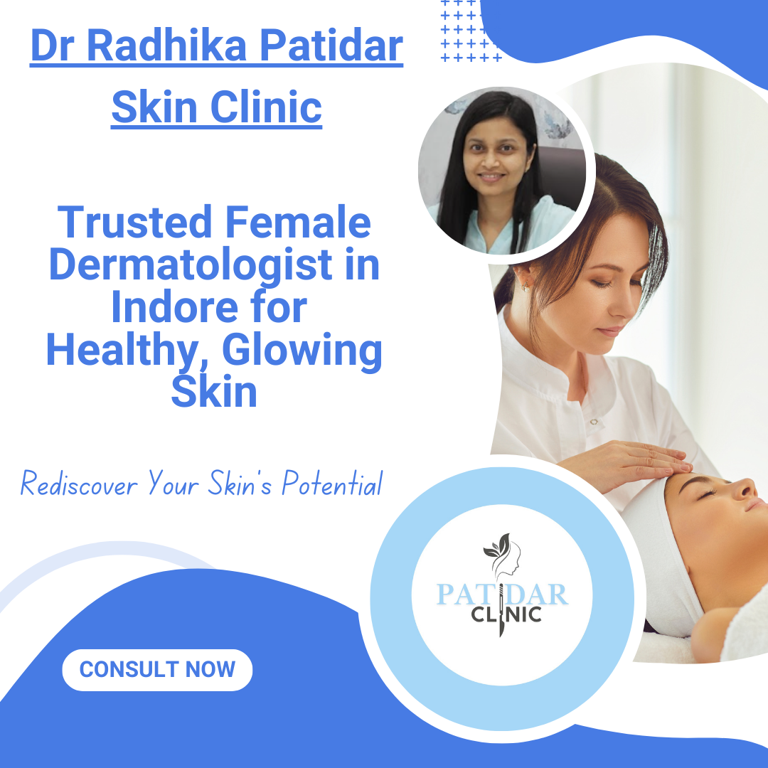 Dr RADHIKA PATIDAR Skin Clinic