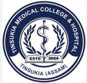 Tinsukia Medical College & Hospital
