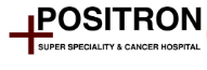 Positron Super Speciality & Cancer Hospital